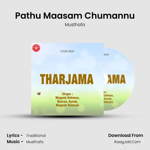 Pathu Maasam Chumannu Song mp3 | Musthafa