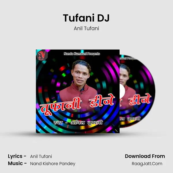 Tufani DJ Song mp3 | Anil Tufani