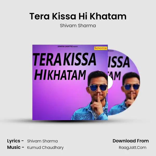 Tera Kissa Hi Khatam Song mp3 | Shivam Sharma