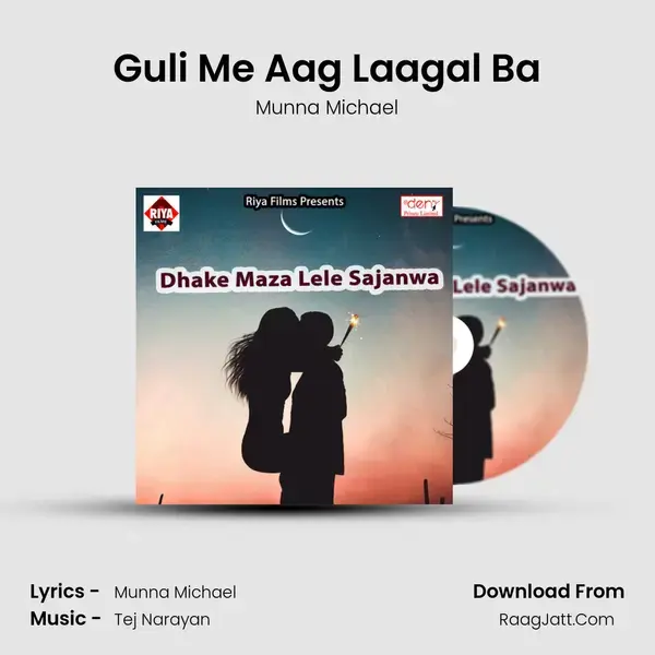 Guli Me Aag Laagal Ba mp3 song