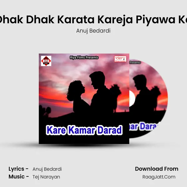 Dhak Dhak Karata Kareja Piyawa Ke mp3 song