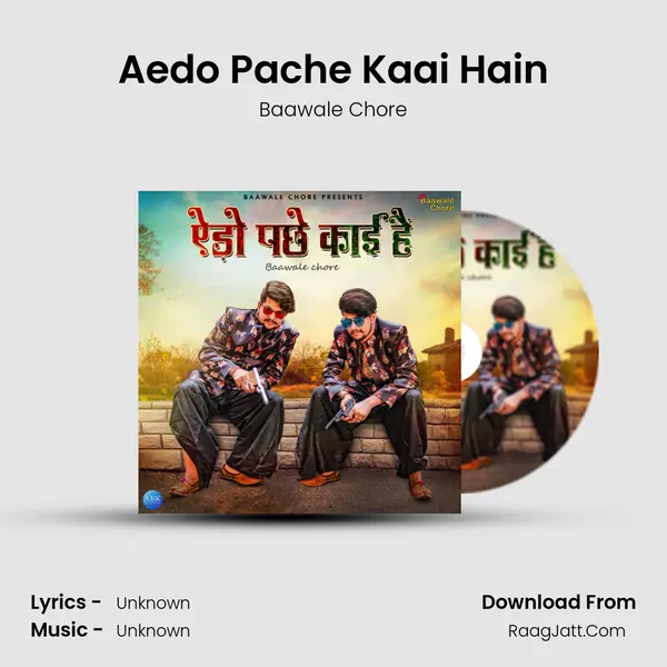 Aedo Pache Kaai Hain mp3 song