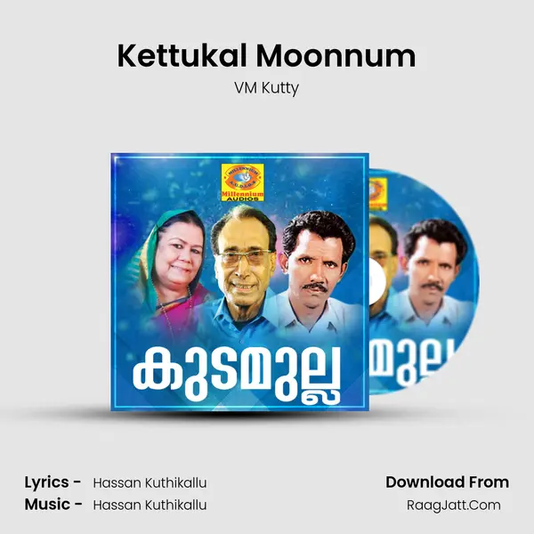 Kettukal Moonnum Song mp3 | VM Kutty