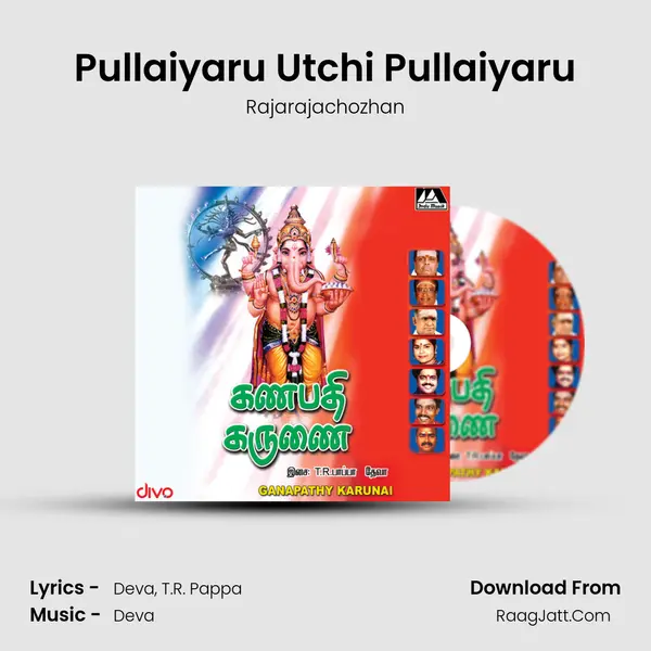 Pullaiyaru Utchi Pullaiyaru Song mp3 | Rajarajachozhan