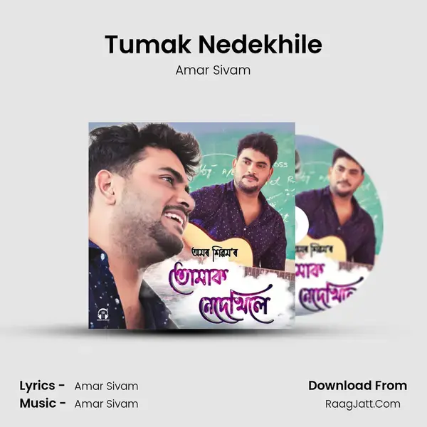 Tumak Nedekhile - Amar Sivam