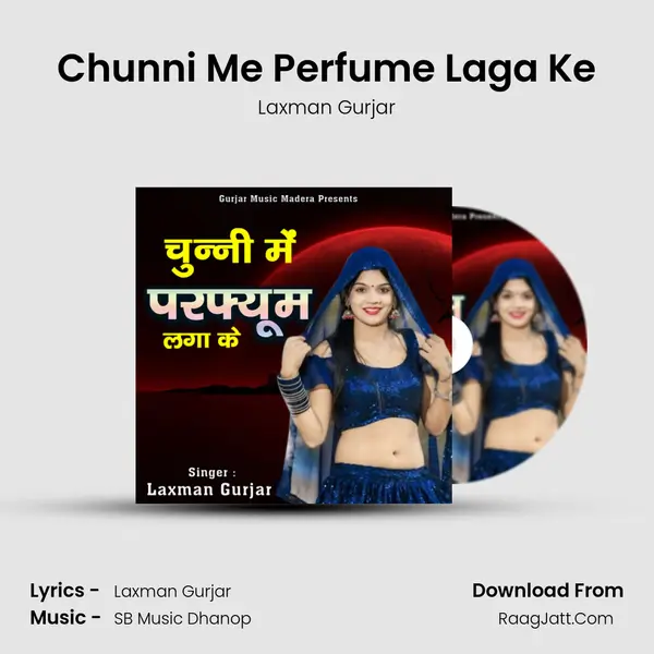 Chunni Me Perfume Laga Ke mp3 song