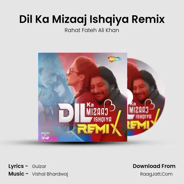 Dil Ka Mizaaj Ishqiya Remix mp3 song