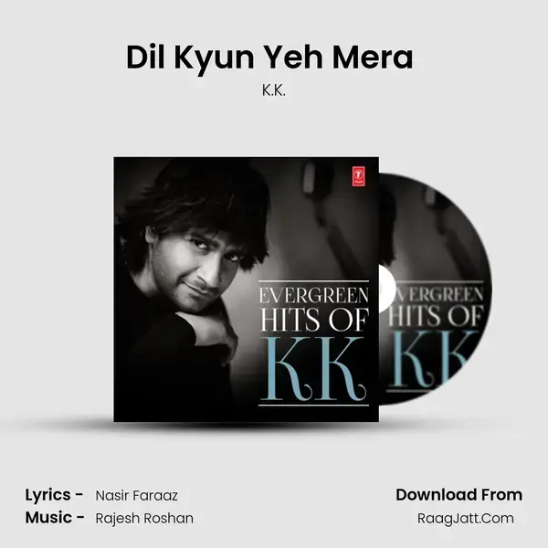 Dil Kyun Yeh Mera (From Kites) mp3 song