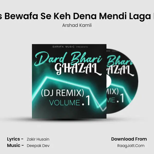 Us Bewafa Se Keh Dena Mendi Laga Le mp3 song