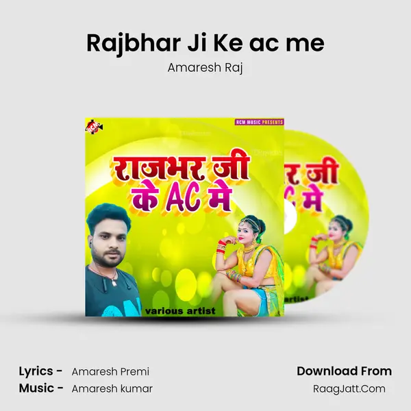 Rajbhar Ji Ke ac me Song mp3 | Amaresh Raj