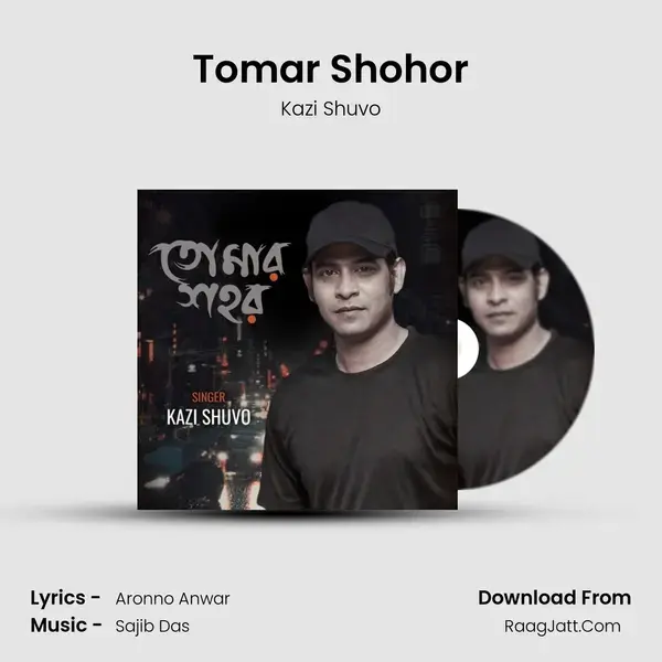 Tomar Shohor - Kazi Shuvo