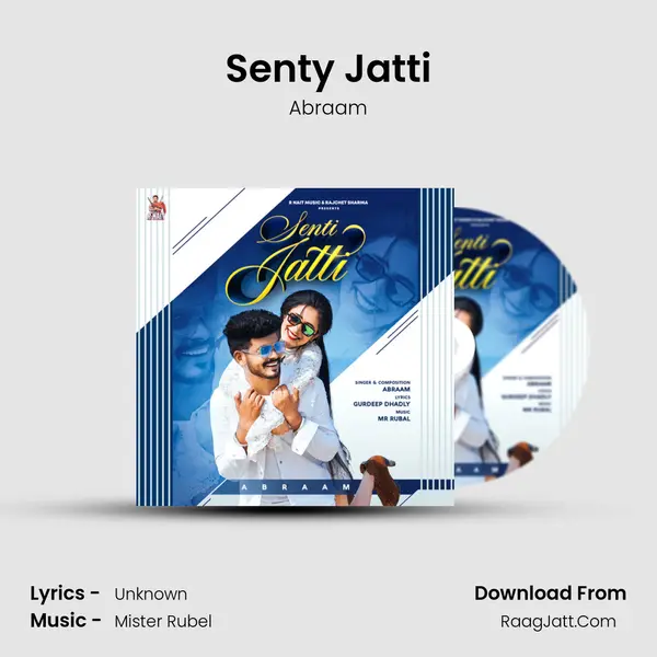 Senty Jatti Song mp3 | Abraam