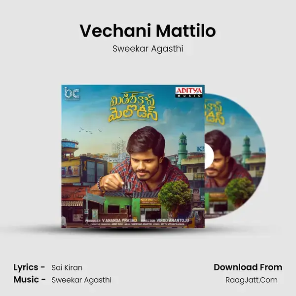 Vechani Mattilo Song mp3 | Sweekar Agasthi