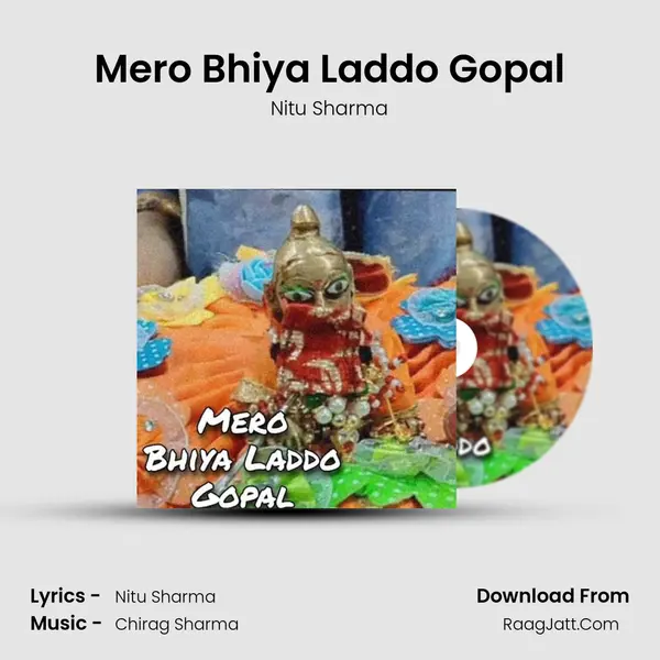 Mero Bhiya Laddo Gopal - 