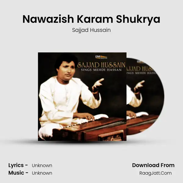 Nawazish Karam Shukrya Song mp3 | Sajjad Hussain