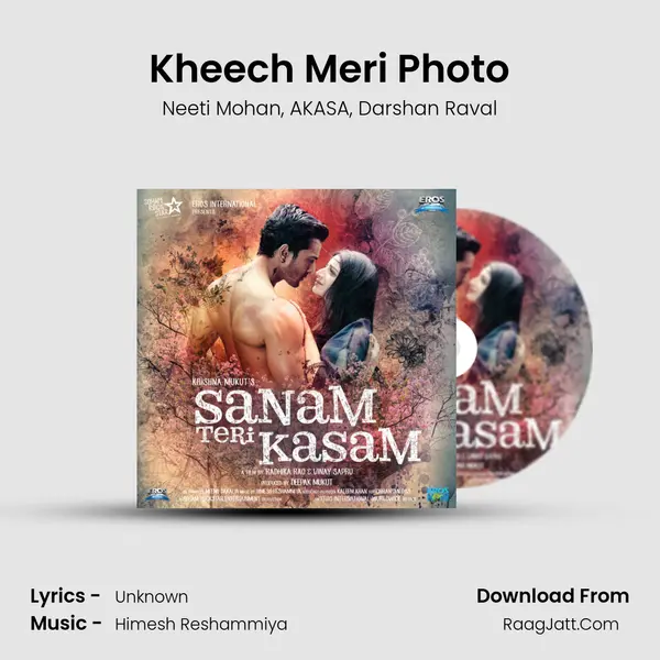 Kheech Meri Photo Song mp3 | Neeti Mohan