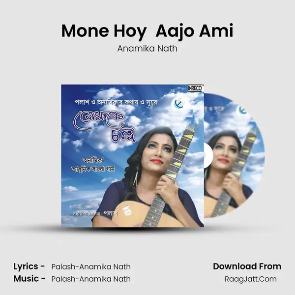 Mone Hoy  Aajo Ami Song mp3 | Anamika Nath