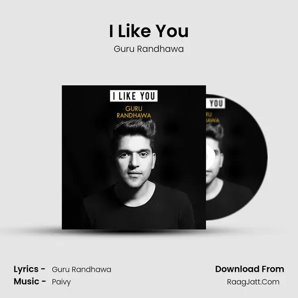 I Like You Song mp3 | Guru Randhawa