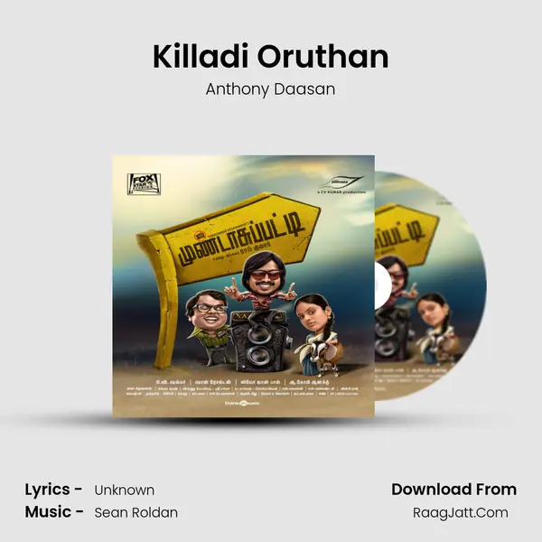 Killadi Oruthan Song mp3 | Anthony Daasan