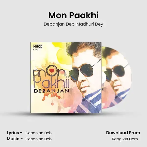 Mon Paakhi Song mp3 | Debanjan Deb