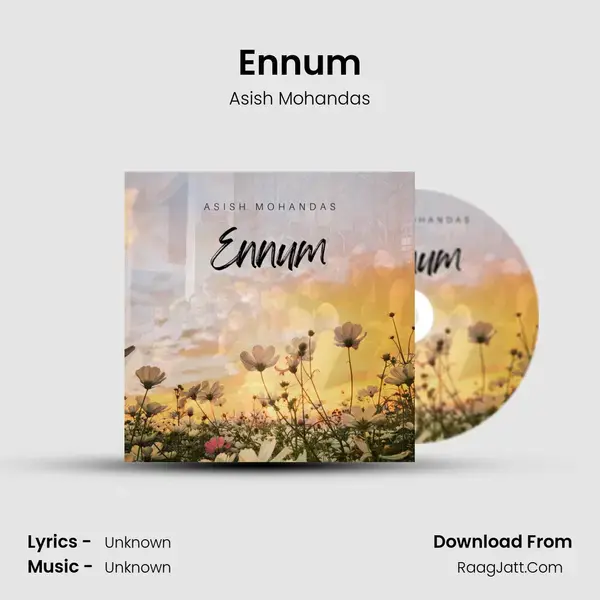 Ennum - Asish Mohandas