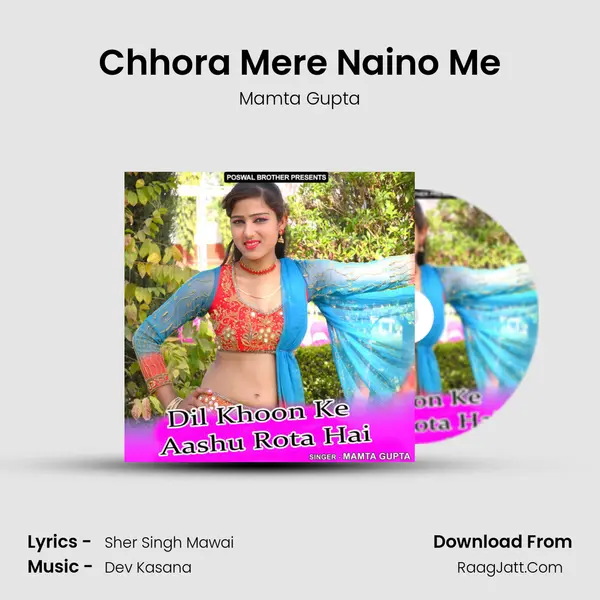 Chhora Mere Naino Me mp3 song