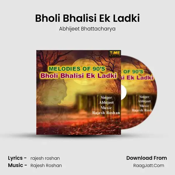 Bholi Bhalisi Ek Ladki mp3 song