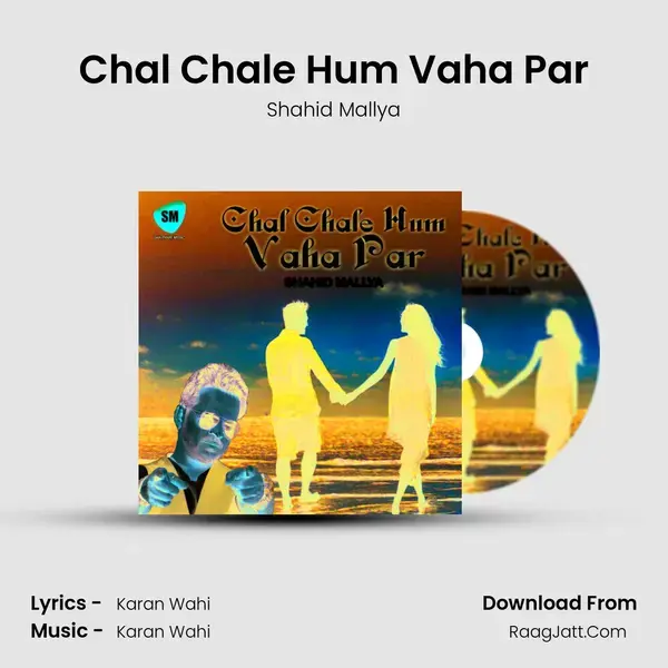 Chal Chale Hum Vaha Par mp3 song