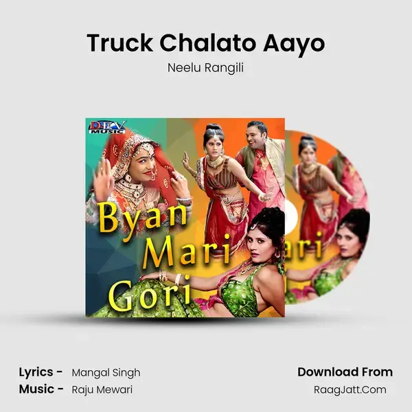 Truck Chalato Aayo Song mp3 | Neelu Rangili