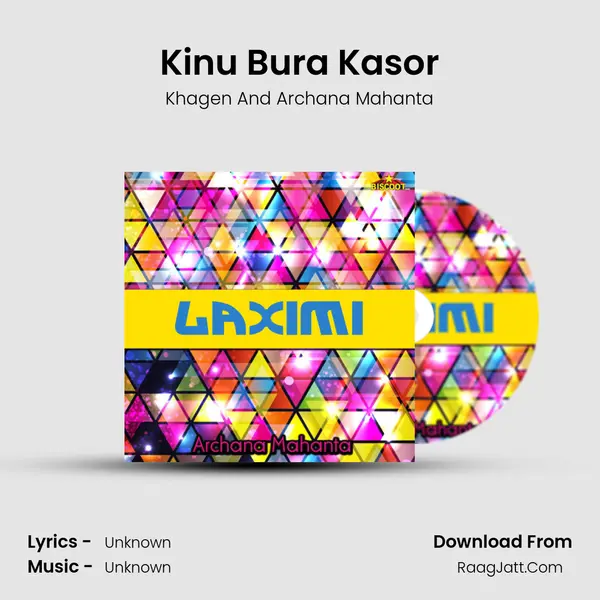 Kinu Bura Kasor Song mp3 | Khagen And Archana Mahanta