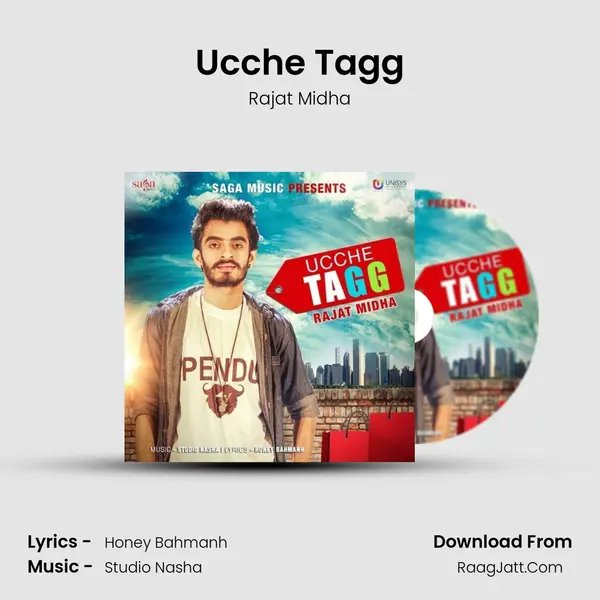 Ucche Tagg Song mp3 | Rajat Midha