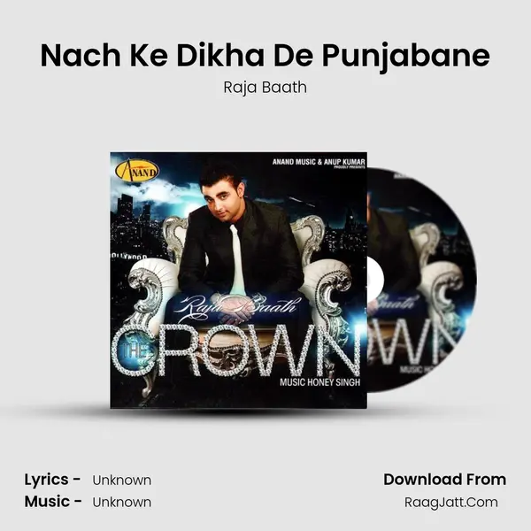 Nach Ke Dikha De Punjabane Song mp3 | Raja Baath