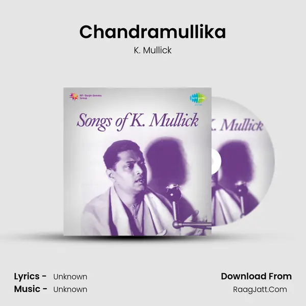 Chandramullika Song mp3 | K. Mullick