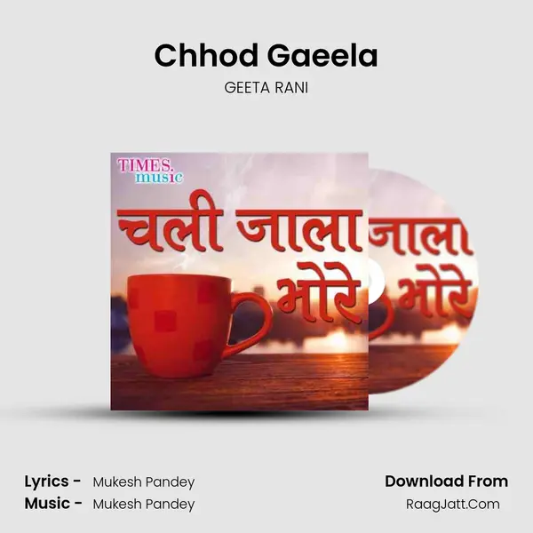 Chhod Gaeela mp3 song