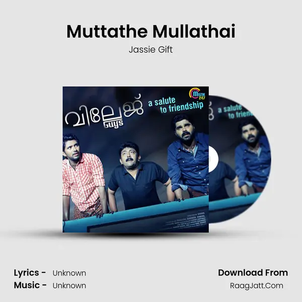 Muttathe Mullathai Song mp3 | Jassie Gift