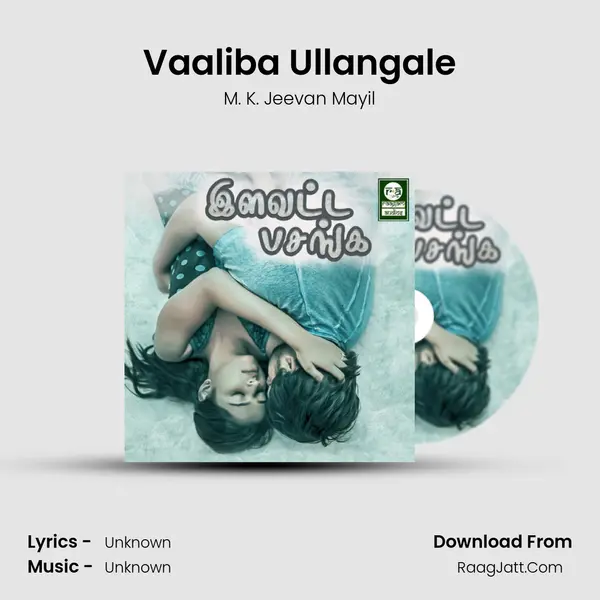 Vaaliba Ullangale Song mp3 | M. K. Jeevan Mayil