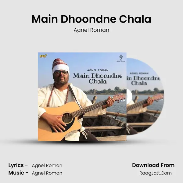 Main Dhoondne Chala mp3 song