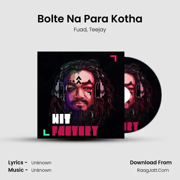 Bolte Na Para Kotha mp3 song