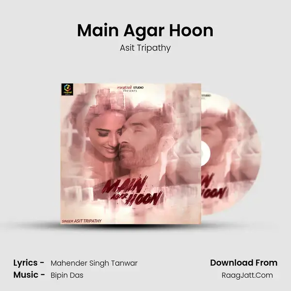 Main Agar Hoon mp3 song