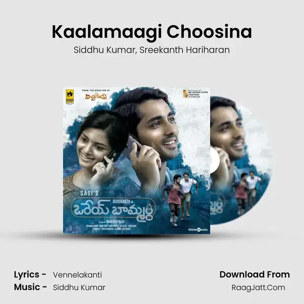 Kaalamaagi Choosina Song mp3 | Siddhu Kumar