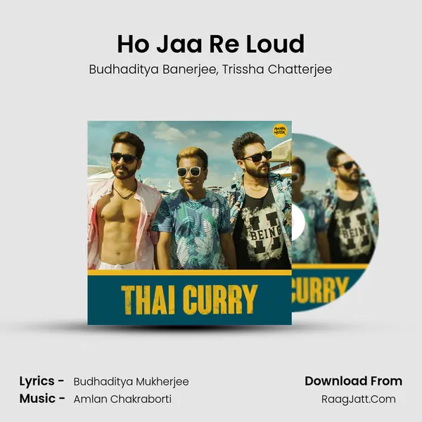 Ho Jaa Re Loud mp3 song