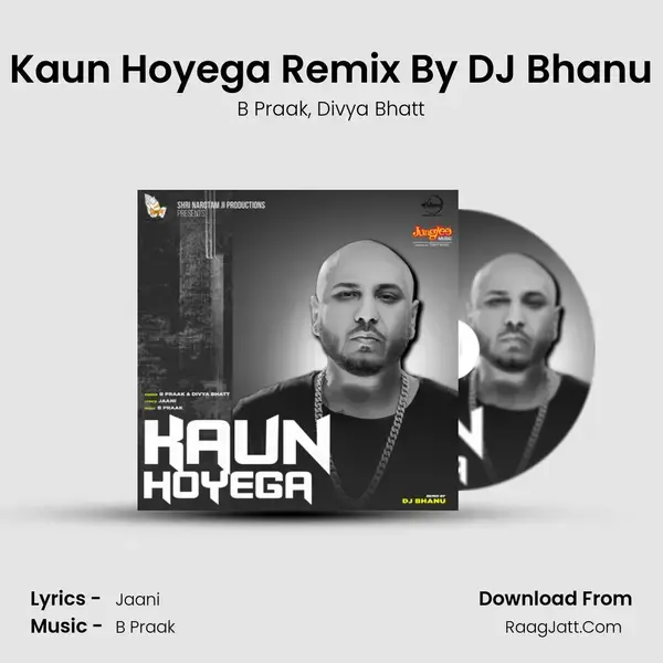 Kaun Hoyega Remix By DJ Bhanu mp3 song