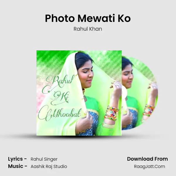 Photo Mewati Ko Song mp3 | Rahul Khan