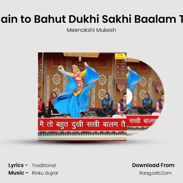 Main to Bahut Dukhi Sakhi Baalam Te - Meenakshi Mukesh