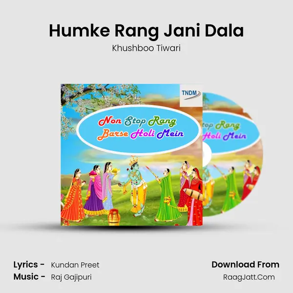 Humke Rang Jani Dala Song mp3 | Khushboo Tiwari