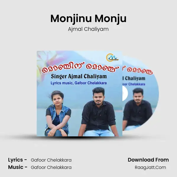 Monjinu Monju Song mp3 | Ajmal Chaliyam