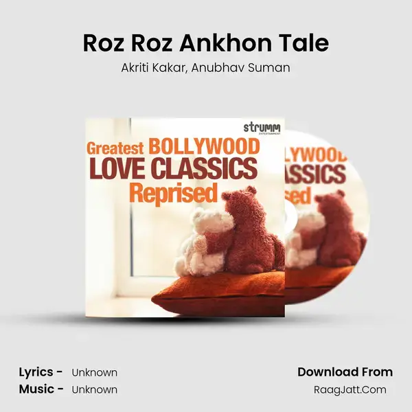 Roz Roz Ankhon Tale mp3 song