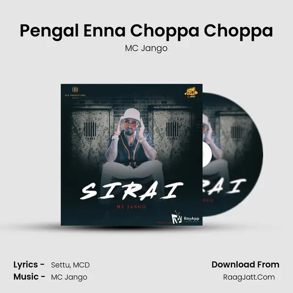 Pengal Enna Choppa Choppa Song mp3 | MC Jango