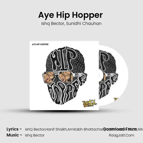 Aye Hip Hopper (English) Song mp3 | Ishq Bector