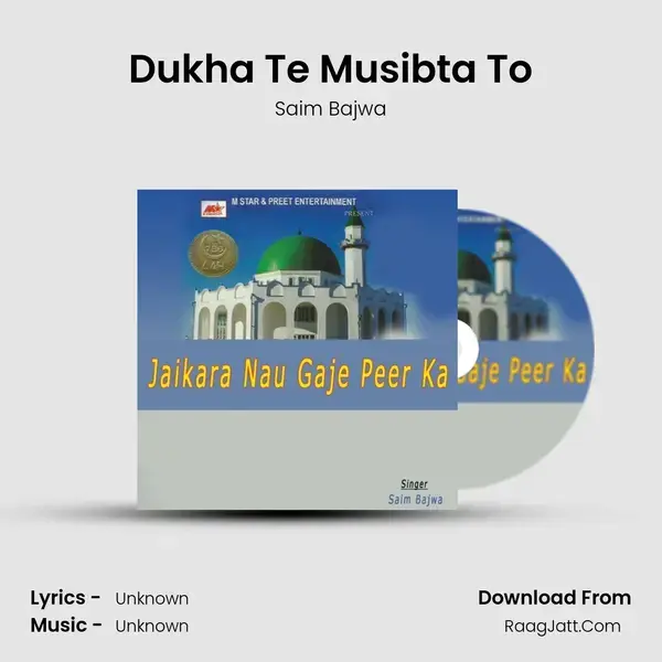 Dukha Te Musibta To mp3 song